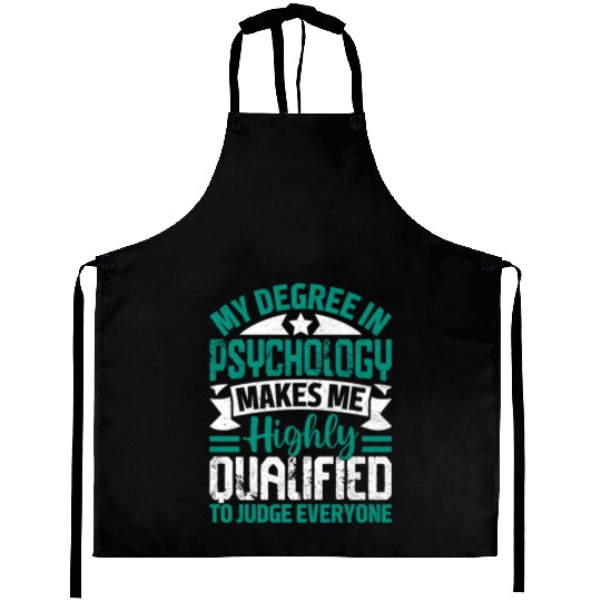 Psychology Degree Funny Judging Quote Aprons