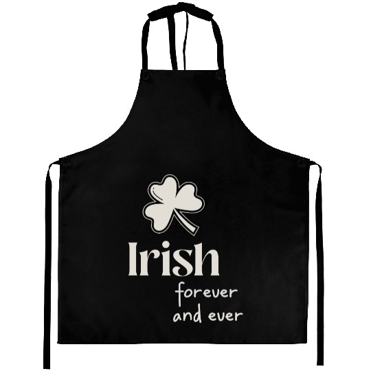 Irish Forever and ever Aprons