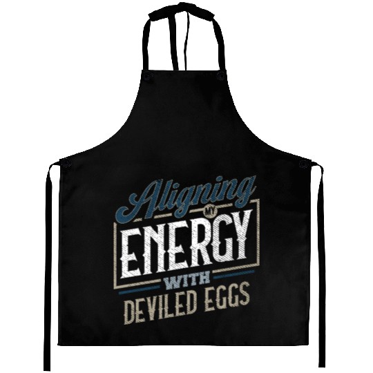 Aligning My Energy With Deviled Eggs Humor Aprons