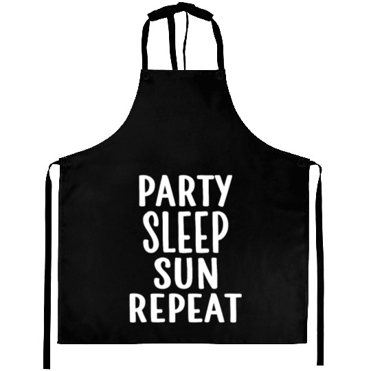 Party Sleep Sun Repeat – Summer Lifestyle Aprons