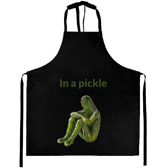 I'm in a Pickle – But This Is Just a Person Who Lo Aprons