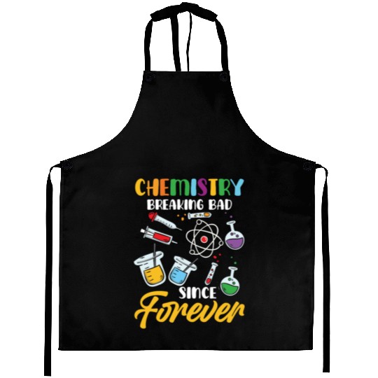 Chemistry Breaking Bad Since Forever STEM Aprons