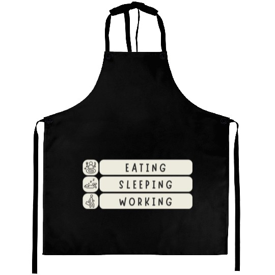 Eat Sleep Work Repeat - Funny Daily Routine Meme Aprons