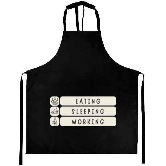 Eat Sleep Work Repeat - Funny Daily Routine Meme Aprons