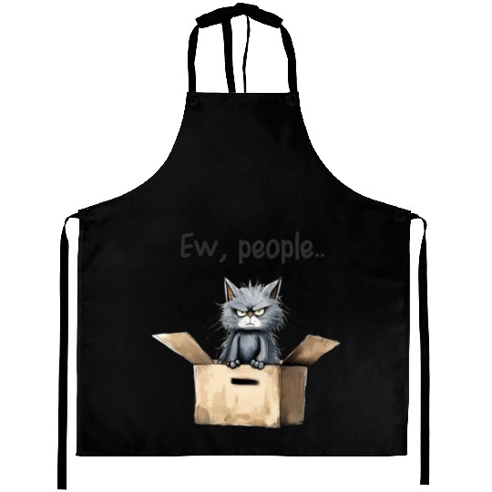 Ew people; cat; cat lovers; funny cat; cranky; Aprons