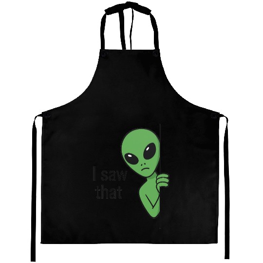 I Saw That Alien Meme Aprons