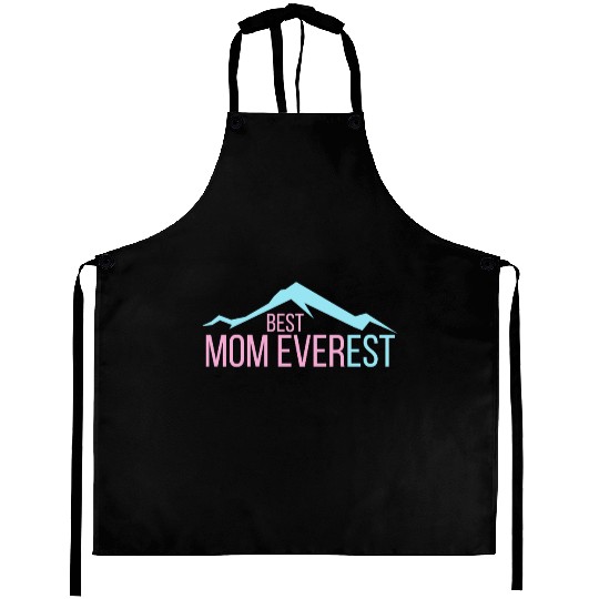 Best Mom Ever Mama Mother's Day Mount Everest Aprons