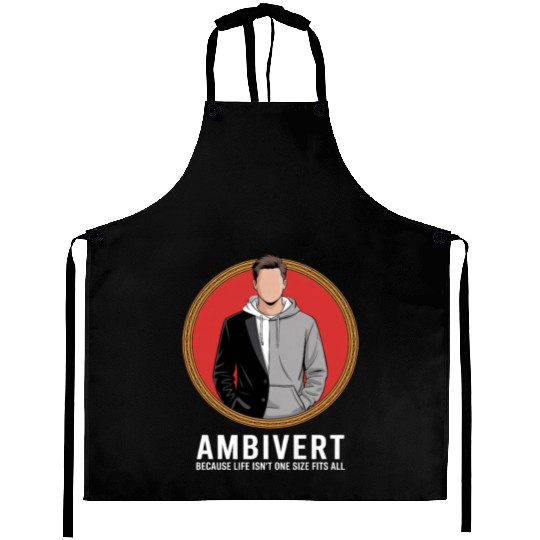 Ambivert Because Life Isn’t One Size Fits All Aprons