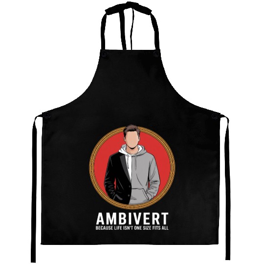 Ambivert Because Life Isn’t One Size Fits All Aprons