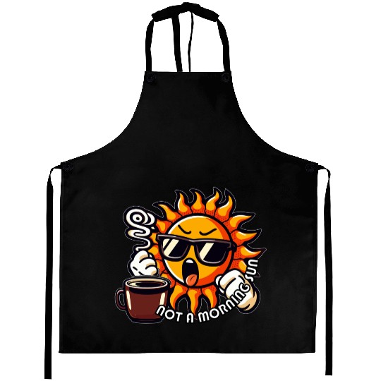 NOT A MORNING SUN Aprons