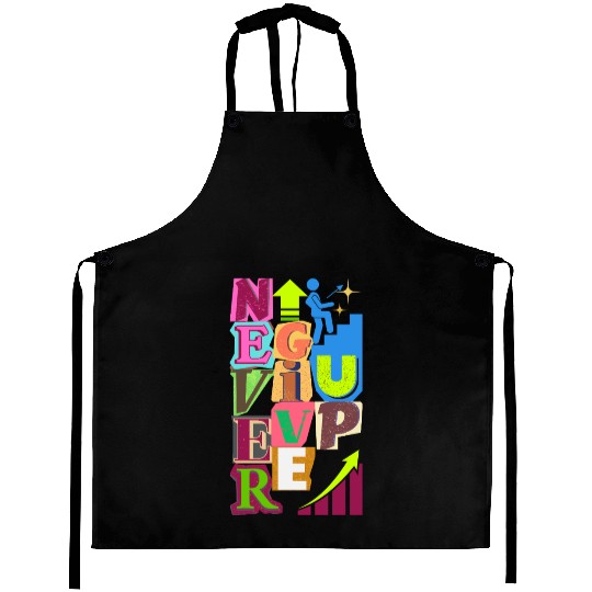 Never give up Design Aprons