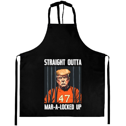 Anti-Trump Funny Straight Outta Mar-A-Locked Up Aprons