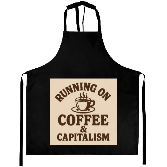 Coffee and Capitalism Lover Quote Aprons