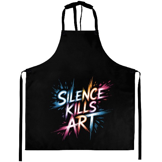 Silence Kills Art – Bold Typography Design Aprons