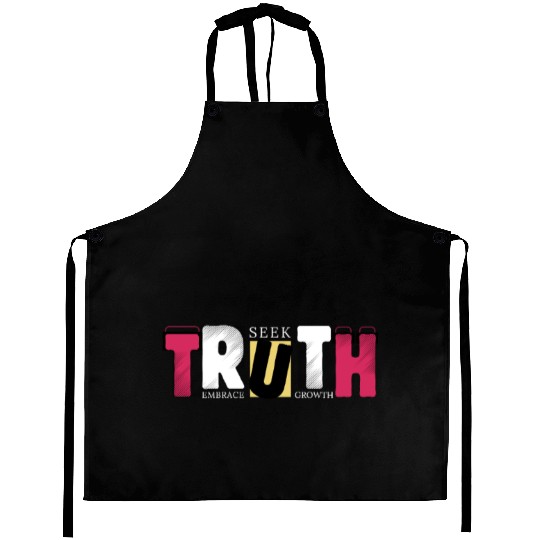 Seek Truth. Embrace Growth. | Motivational Future- Aprons