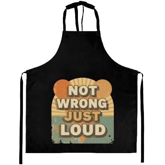 Retro Aesthetic Quote Aprons – Not Wrong, Just Loud