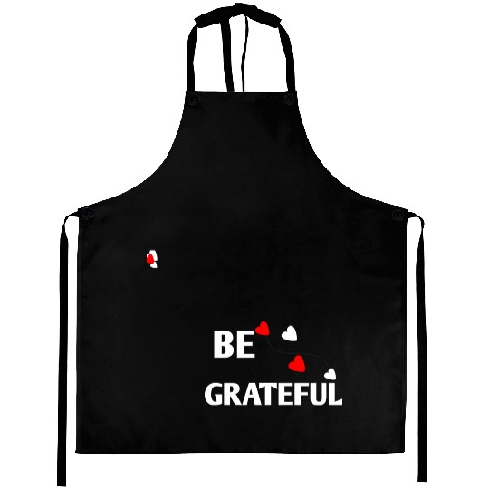 Be grateful - inspirational Heart Aprons