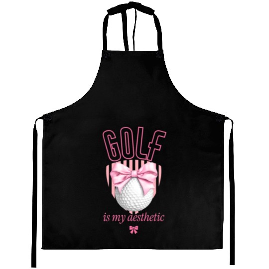 Golf Is My Aesthetic Aprons