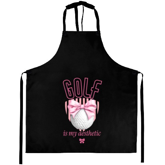 Golf Is My Aesthetic Aprons