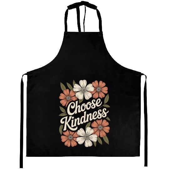 Choose Kindness Flower Boho Vintage Inspiring Aprons