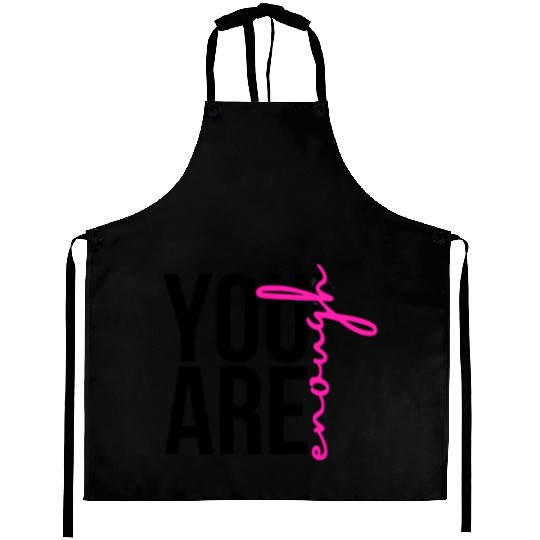 You Are Enough Aprons