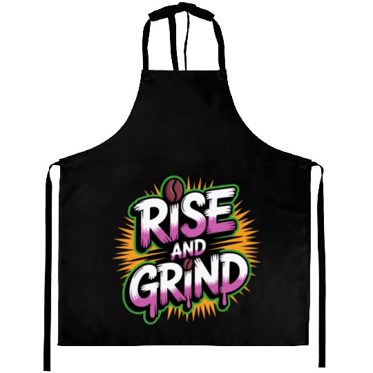 Rise and Grind Coffee Motivational Aprons