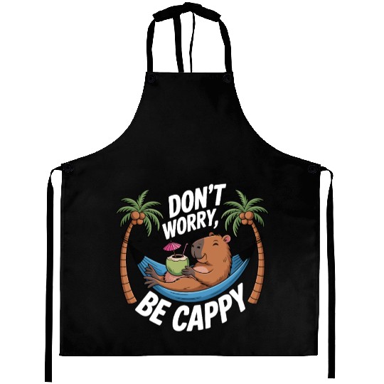 Dont Worry Be Cappy Relaxing Funny Capybara Aprons