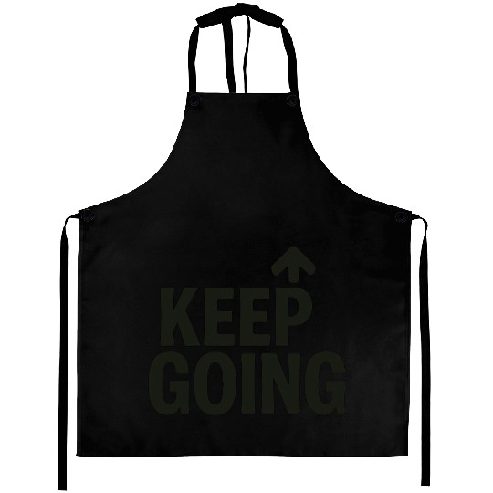 Motivate keep going Aprons