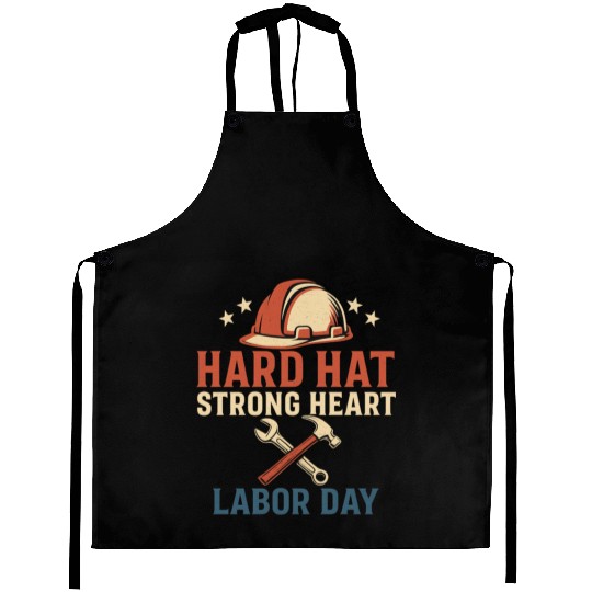 Hard Hat, Strong Heart – Labor day Aprons