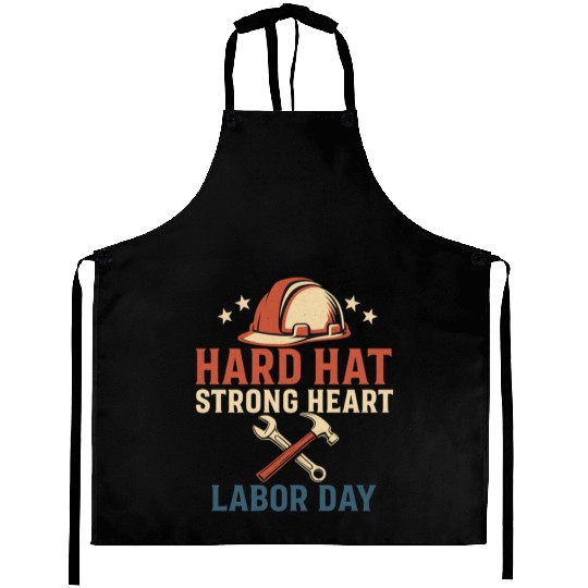 Hard Hat, Strong Heart – Labor day Aprons