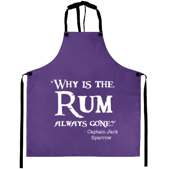 Disney Captain Jack Sparrow Why is the Rum Always Aprons