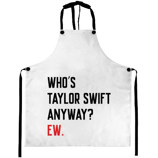 Discover Who's Taylor Anyway? Ew. Aprons, Taylor version, Eras Tour Aprons