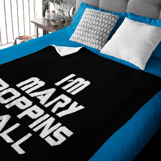 I'm Mary Poppins Y'all Baby Blankets