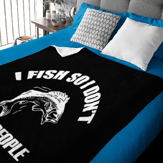 Fish - i fish so i don't kill people Baby Blankets