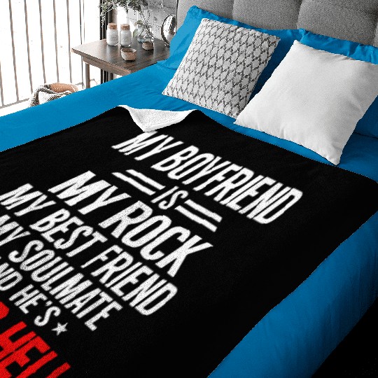 my boyfriend is my rock my best friend my soulmate Baby Blankets