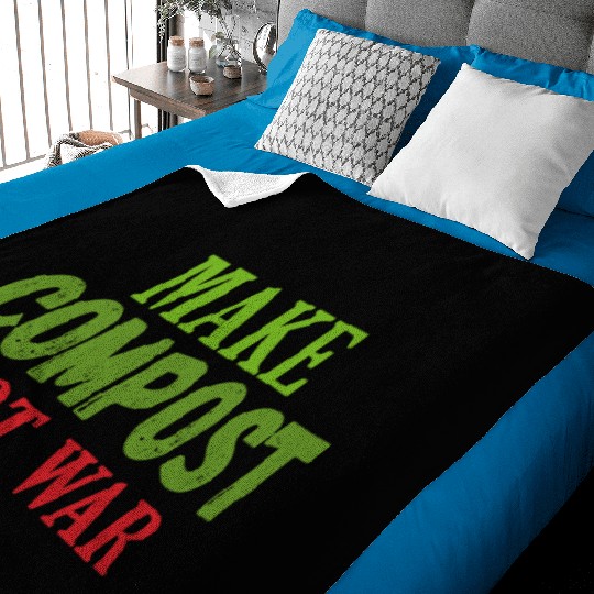 Make Compost Not War World Earth Water Arbor Day Baby Blankets