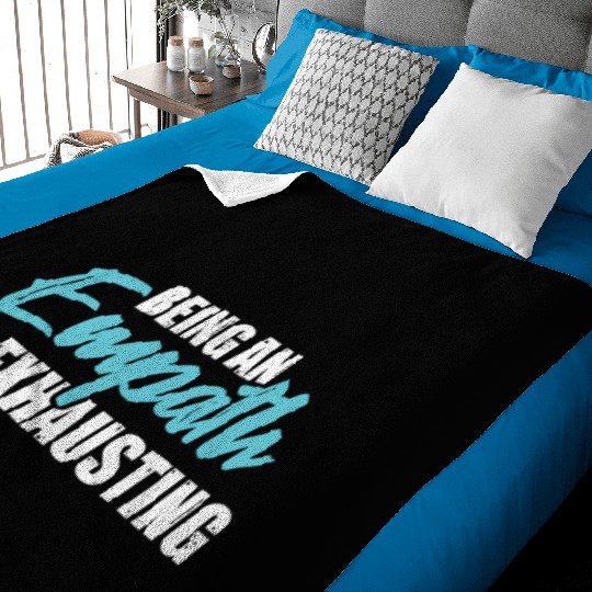 Being an empath is exhausting - Empathetic Empathy Baby Blankets