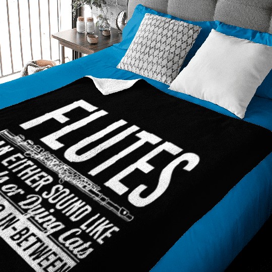 flute blowers Flute play daug Quote funny awesome Baby Blankets
