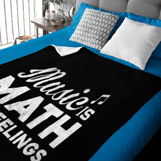 Music is math with feeling Baby Blankets