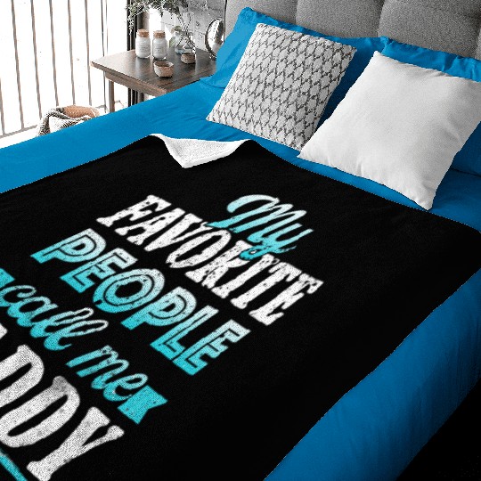 My Favorite People Call Me Daddy Baby Blankets