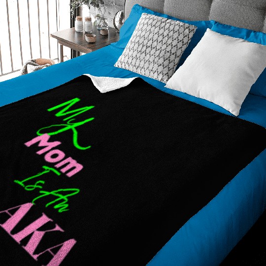 AKA Mom My Mom Is An AKA Black Baby Blankets