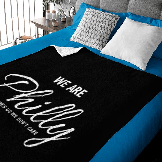 We are Philly No One Likes Us We Don’t Care Philly Baby Blankets