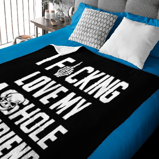 I fucking love my asshole boyfriend Baby Blankets