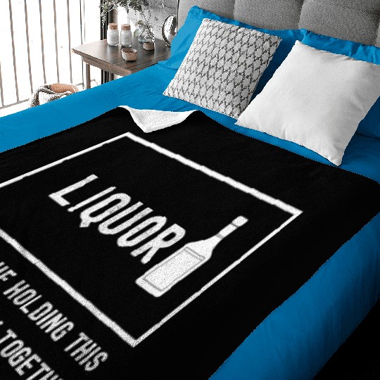 Liquor The Glue Holding This 2020 Shitshow Togethe Baby Blankets