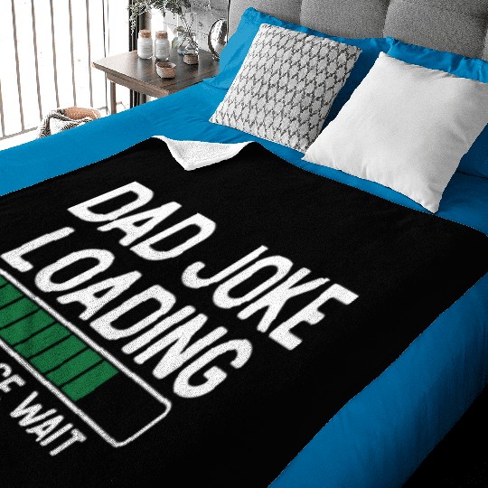 Dad joke loading please wait Baby Blankets