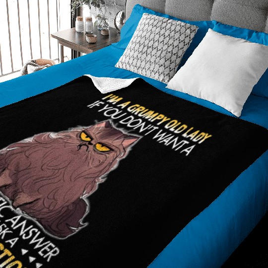 I m A Grumpy Old Lady If You Don t Want A Baby Blankets