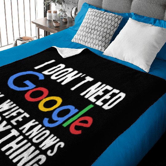 I Don't Need Google My Wife Knows Everything Baby Blankets