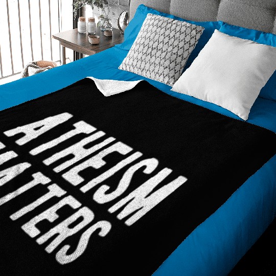 ATHEIST ATHEISM GIFT IDEA : ATHEISM MATTERS Baby Blankets