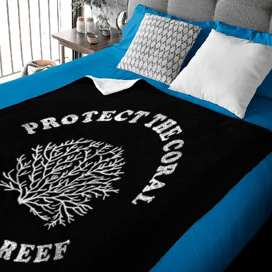 Protect The Coral Save The Reef Save The Ocean Act Baby Blankets
