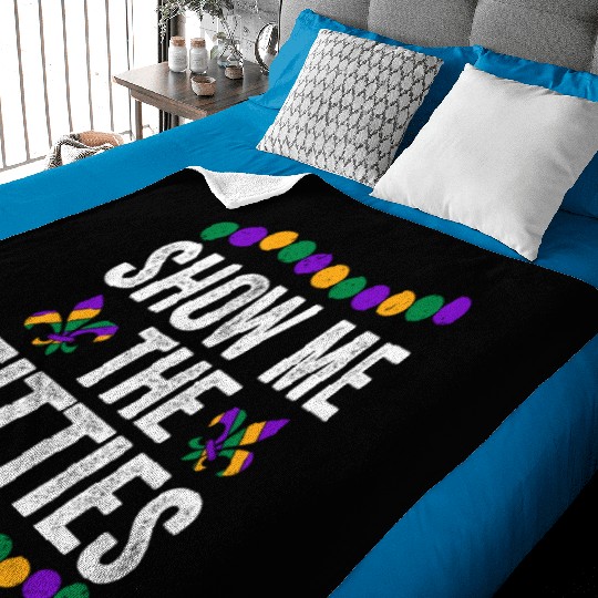 Show Me The Titties Funny Mardi Gras Baby Blankets Meme Fat